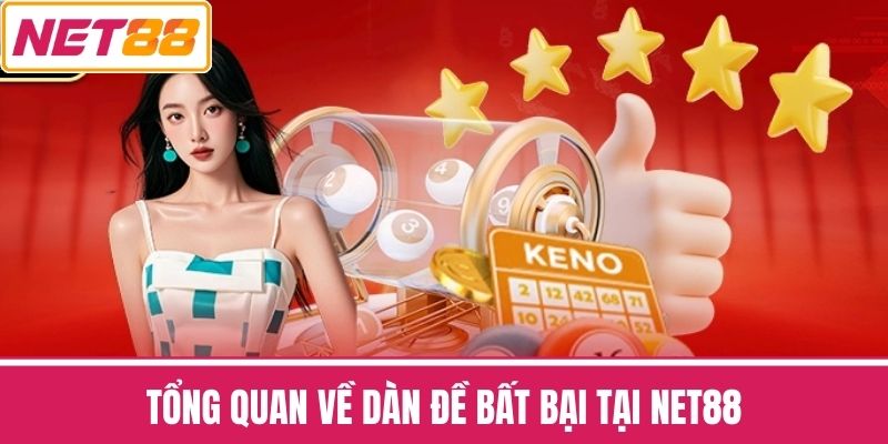 Tổng Quan Về Dàn Đề Bất Bại tại NET88