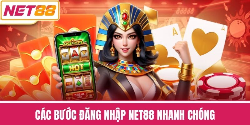 Các bước đăng nhập NET88 nhanh chóng