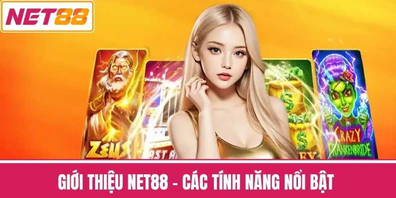 Giới thiệu NET88 - Các Tính Năng Nổi Bật