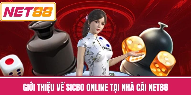 Giới thiệu về Sicbo Online tại nhà cái NET88
